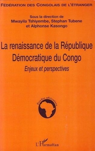 Emprunter La renaissance de la République démocratique du Congo. Enjeux et perspectives livre