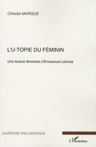 Emprunter L'u-topie du féminin. Une lecture féministe d'Emmanuel Lévinas livre