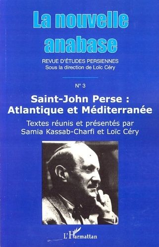 Emprunter La nouvelle anabase N° 3, Novembre 2007 : Saint-John Perse : Atlantique et Méditerranée livre