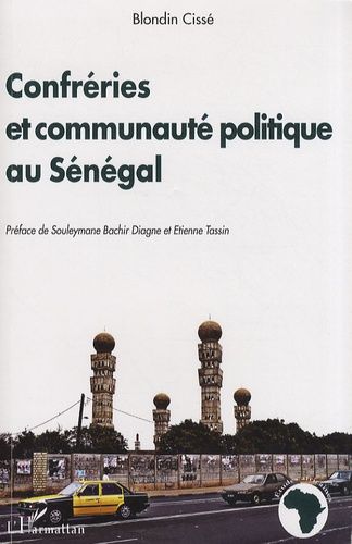 Emprunter Confréries et communauté politique au Sénégal. Pour une critique du paradigme unificateur en politiq livre