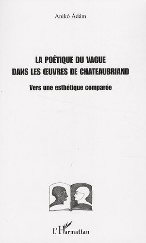 Emprunter La poétique du vague dans les oeuvres de Chateaubriand. Vers une esthétique comparée livre