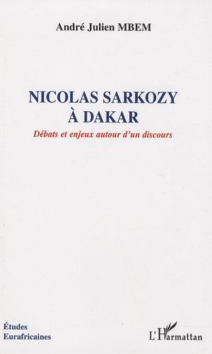 Emprunter Nicolas Sarkozy à Dakar. Débats et enjeux autour d'un discours livre