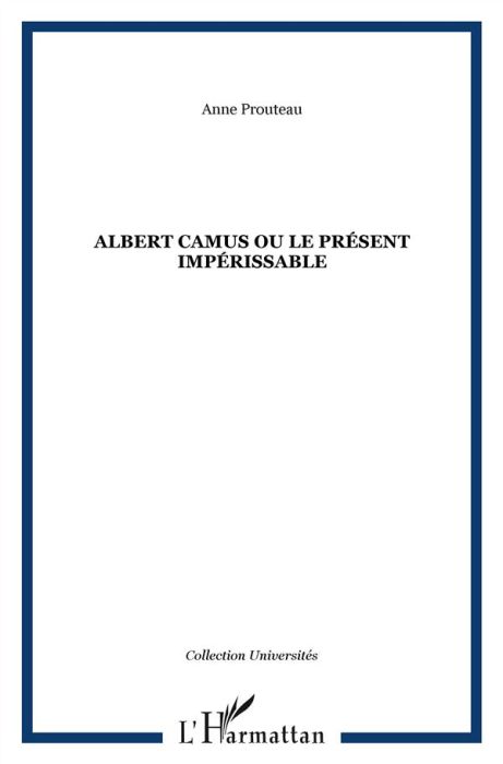 Emprunter Albert Camus ou le présent impérissable livre