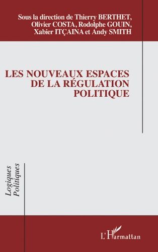 Emprunter Les nouveaux espaces de la régulation politique livre