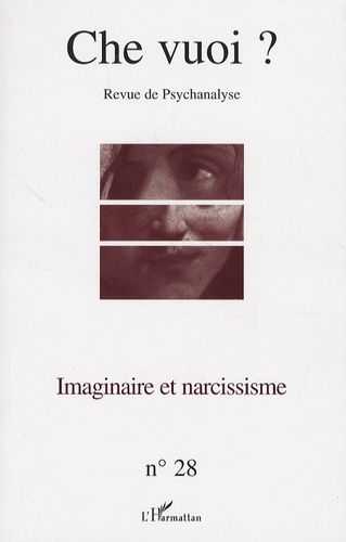 Emprunter Che vuoi ? N° 28, 2007 : Imaginaire et narcissisme livre