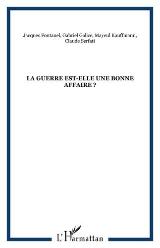 Emprunter Cahier du GIPRI N° 6/2007 : La guerre est-elle une bonne affaire ? livre