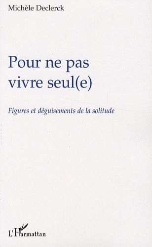 Emprunter Pour ne pas vivre seul(e). Figures et déguisements de la solitude livre