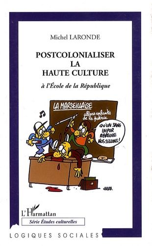 Emprunter Postcolonialiser la Haute Culture à l'Ecole de la République livre