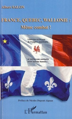 Emprunter France, Québec, Wallonie : même combat ! Libérons-nous tous de l'empire américain et retrouvons ense livre