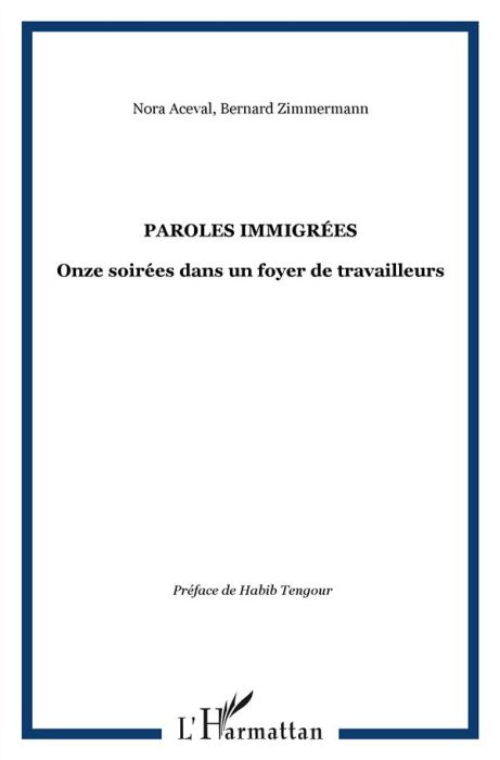 Emprunter Paroles immigrées. Onze soirées dans un foyer de travailleurs livre