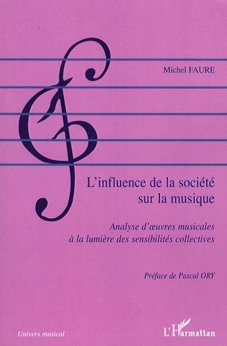 Emprunter L'influence de la société sur la musique. Analyse d'oeuvres musicales à la lumière des sensibilités livre