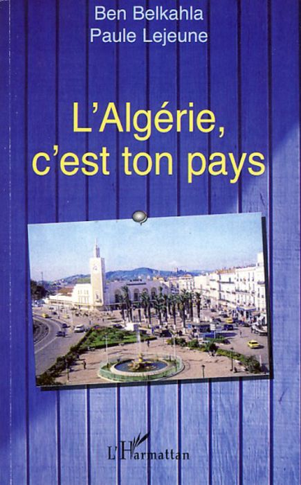 Emprunter L'Algérie, c'est ton pays livre