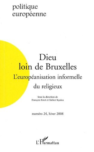 Emprunter Politique européenne N° 24, Hiver 2008 : Dieu loin de Bruxelles. L'européanisation informelle du rel livre