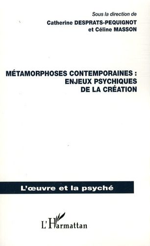 Emprunter Métamorphoses contemporaines : enjeux psychiques de la création livre