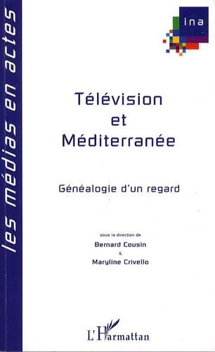 Emprunter Télévision et Méditerranée. Généalogies d'un regard livre