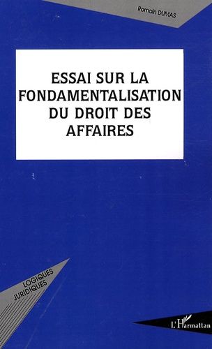 Emprunter Essai sur la fondamentalisation du droit des affaires livre