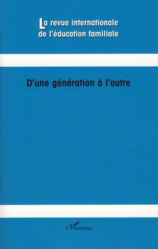 Emprunter La revue internationale de l'éducation familiale N° 22, 2007 : D'une génération à l'autre livre