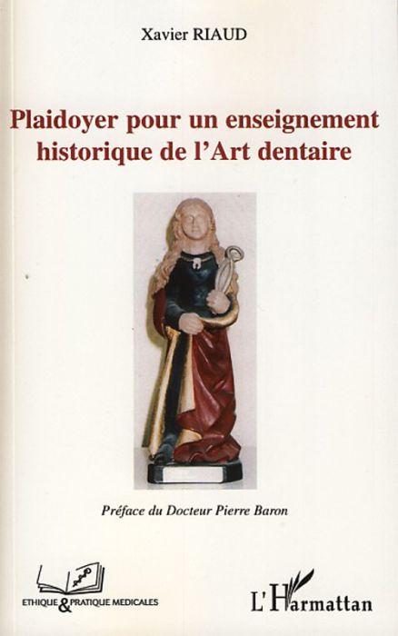 Emprunter Plaidoyer pour un enseignement historique de l'Art dentaire livre