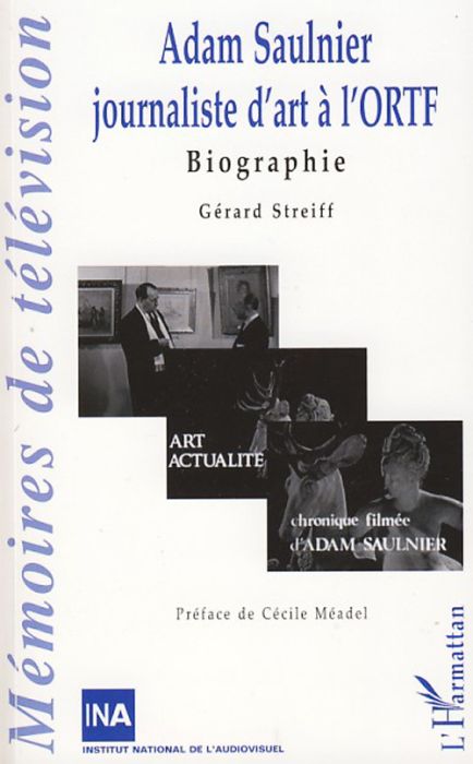 Emprunter Adam Saulnier. Journaliste d'art à l'ORTF livre