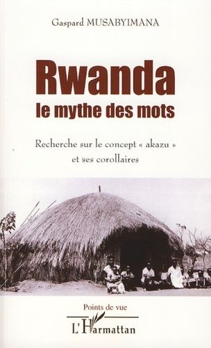 Emprunter Rwanda, le mythe des mots. Recherche sur le concept 