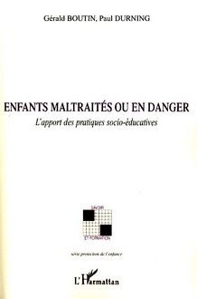 Emprunter Enfants maltraités ou en danger. L'apport des pratiques socio-éducatives livre