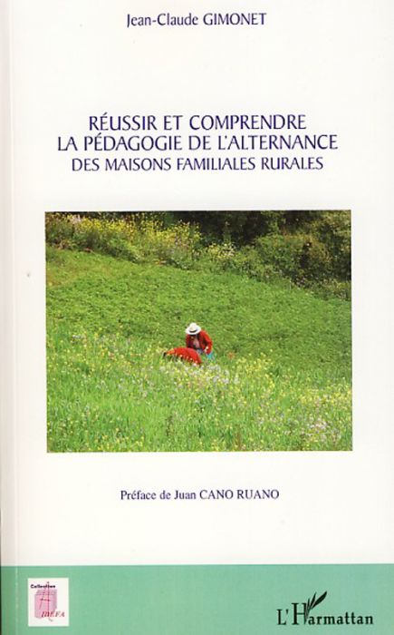 Emprunter Réussir et comprendre la pédagogie de l'alternance des maisons familiales rurales livre