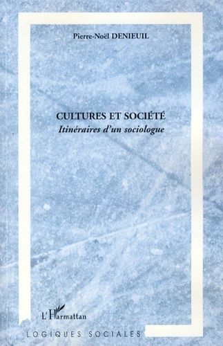 Emprunter Cultures et société. Itinéraires d'un sociologue livre