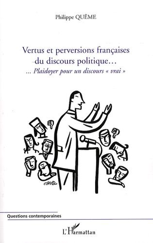 Emprunter Vertus et perversions françaises du discours politique. Plaidoyer pour un discours 