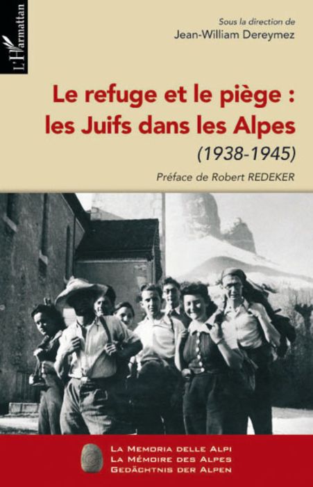 Emprunter Le refuge et le piège : Les Juifs dans les Alpes. 1938-1945 livre