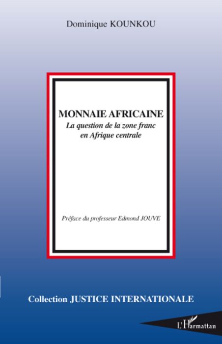 Emprunter MONNAIE AFRICAINE - LA QUESTION DE LA ZONE FRANC EN AFRIQUE CENTRALE livre