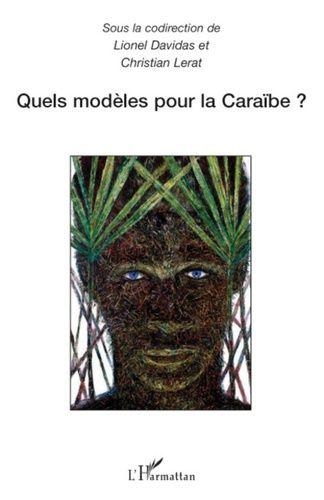 Emprunter Quels modèles pour la Caraïbe ? Actes du colloque international de Schoelcher (Martinique) 11 et 12 livre