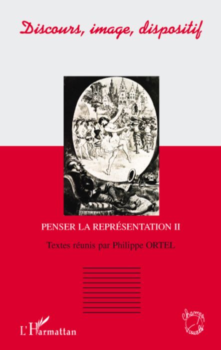 Emprunter Discours, image, dispositif. Penser la représentation Tome 2 livre