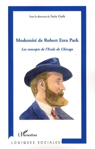 Emprunter Modernité de Robert Ezra Park. Les concepts de l'Ecole de Chicago livre