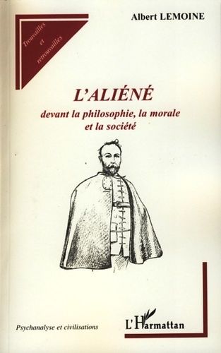 Emprunter L'aliéné devant la philosophie, la morale et la société livre