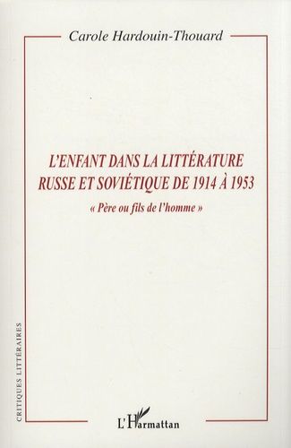 Emprunter L'enfant dans la littérature russe et soviétique de 1914 à 1953. 