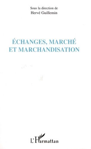 Emprunter Echanges, marché et marchandisation livre