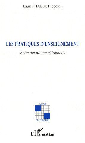 Emprunter Les pratiques d'enseignement. Entre innovation et tradition livre