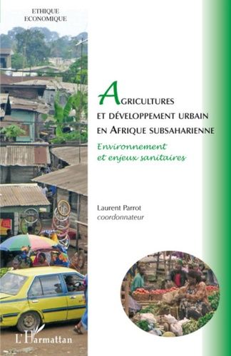 Emprunter Agricultures et développement urbain en Afrique subsaharienne. Environnement et enjeux sanitaires livre