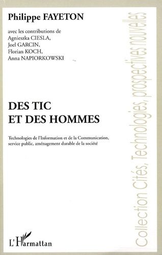 Emprunter Des TIC et des Hommes. Technologies de l'Information et de la Communication, services publics, aména livre