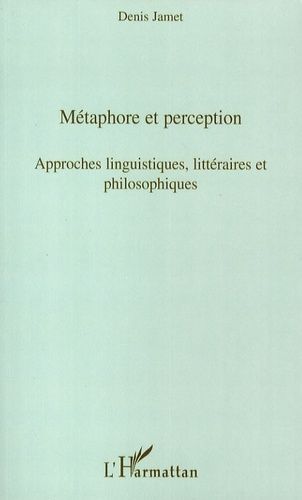 Emprunter Métaphore et perception. Approches linguistiques, littéraires et philosophiques livre