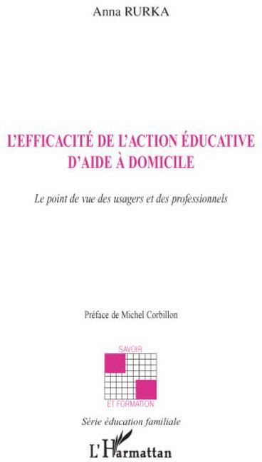 Emprunter L'efficacité de l'action éducative d'aide à domicile. Le point de vue des usagers et des professionn livre