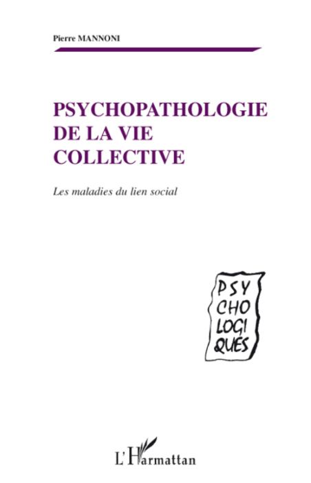 Emprunter Psychopathologie de la vie collective. Les maladies du lien social livre