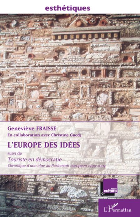 Emprunter L'Europe des idées. Suivi de Touriste en démocratie, chronique d'une élue au Parlement européen 1999 livre