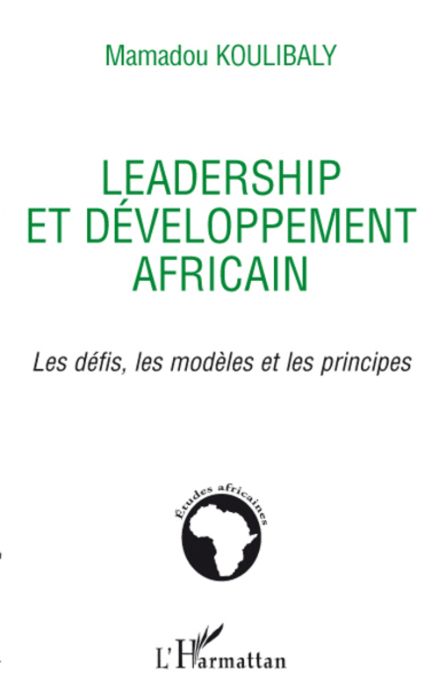 Emprunter Leadership et développement africain. Les défis, les modèles et les principes livre