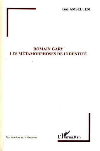 Emprunter Romain Gary. Les métamorphoses de l'identité livre