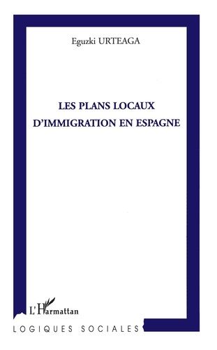 Emprunter Les plans locaux d'immigration en Espagne livre