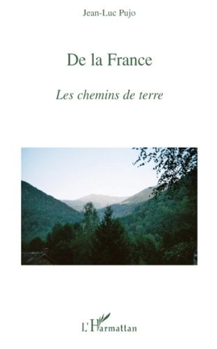 Emprunter De la France. Les chemins de terre livre