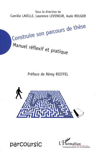 Emprunter Construire son parcours de thèse. Manuel réflexif et pratique livre