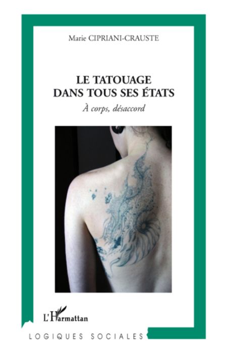 Emprunter Le tatouage dans tous ses états. A corps, désaccord livre