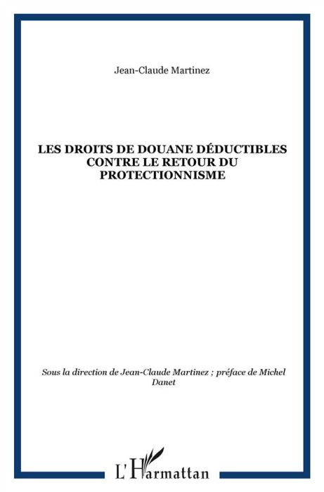 Emprunter Des droits de douane déductibles contre le protectionnisme livre